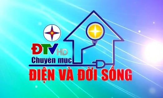 Điện v&agrave; đời sống (Ng&agrave;y 26-6-2022)