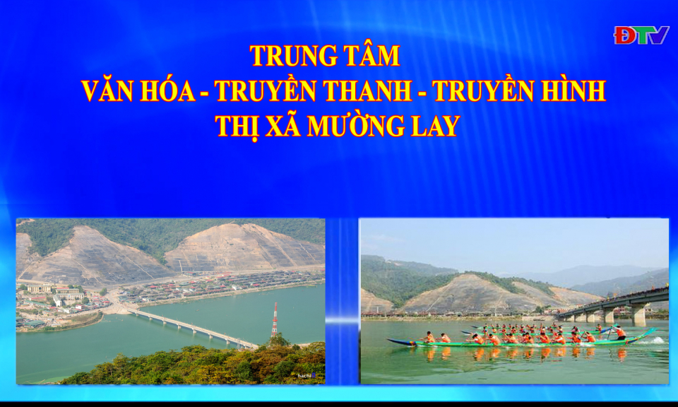 Trung t&acirc;m VH-TTTH thị x&atilde; Mường Lay (Ng&agrave;y 9-9-2022)