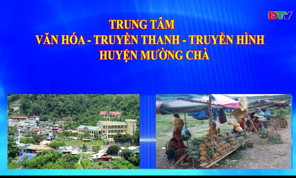 Trung t&acirc;m VH-TTTH huyện Mường Ch&agrave; (Ng&agrave;y 6-7-2022)