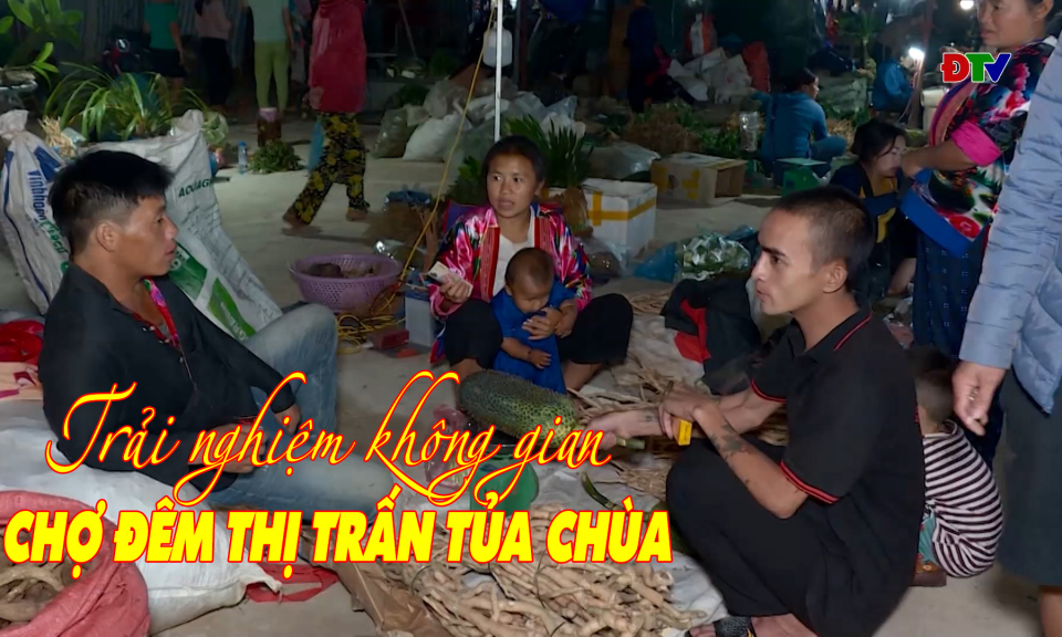 Trải nghiệm kh&ocirc;ng gian chợ đ&ecirc;m thị trấn Tủa Ch&ugrave;a