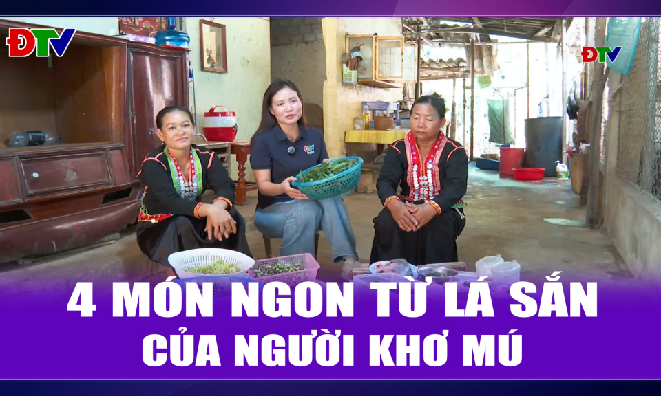 4 m&oacute;n ngon từ l&aacute; sắn của người Khơ M&uacute;