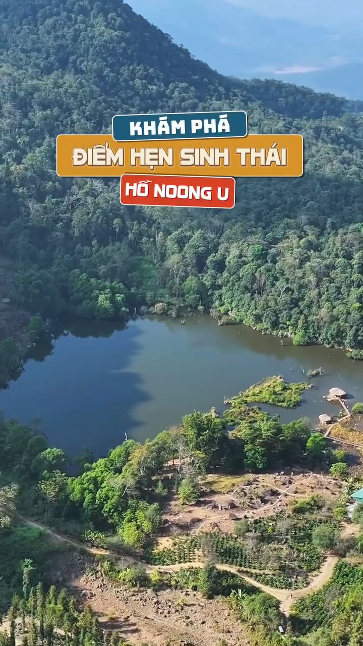 Kh&aacute;m ph&aacute; điểm hẹn sinh th&aacute;i hồ Noong U