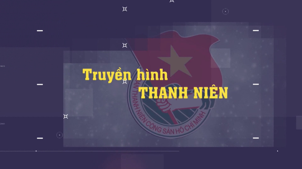 Truyền h&igrave;nh Thanh ni&ecirc;n (Ng&agrave;y 25-8-2025)