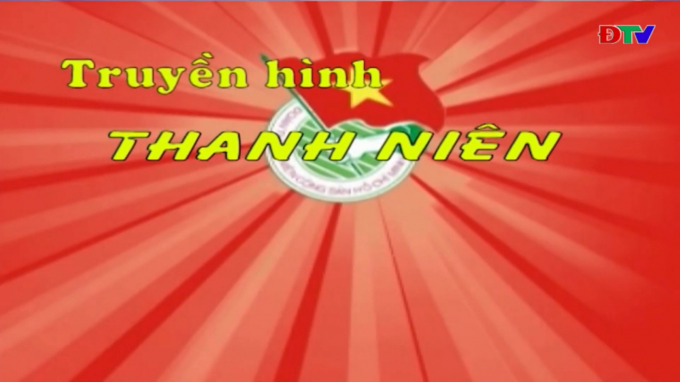 Truyền h&igrave;nh thanh ni&ecirc;n (Ng&agrave;y 20-1-2025)