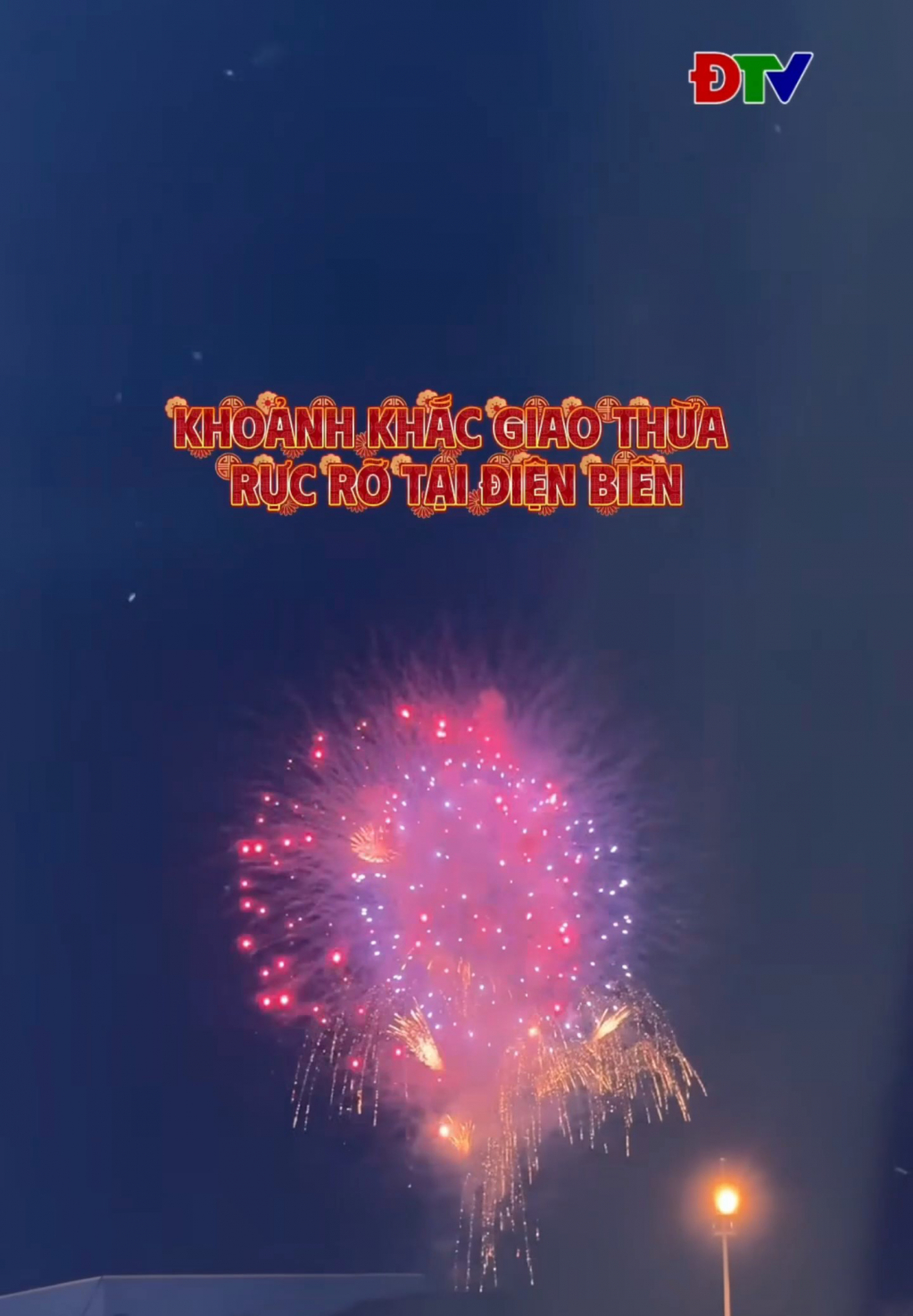 Khoảnh khắc giao thừa rực rỡ tại Điện Bi&ecirc;n