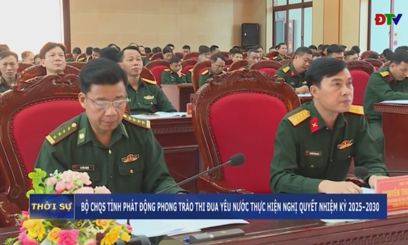 Bộ CHQS tỉnh ph&aacute;t động phong tr&agrave;o thi đua y&ecirc;u nước thực hiện nghị quyết nhiệm kỳ 2025&ndash;2030