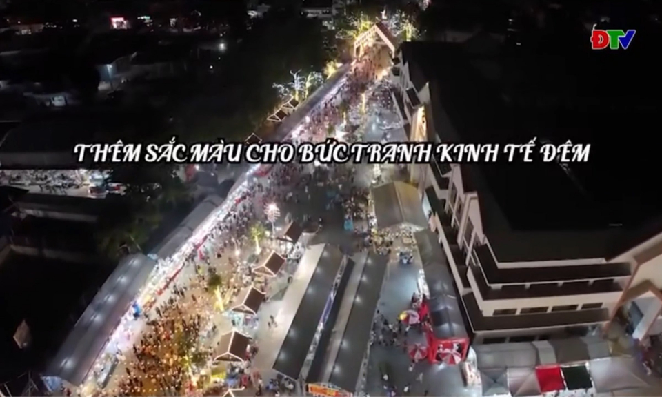 Th&ecirc;m sắc m&agrave;u cho bức tranh kinh tế đ&ecirc;m