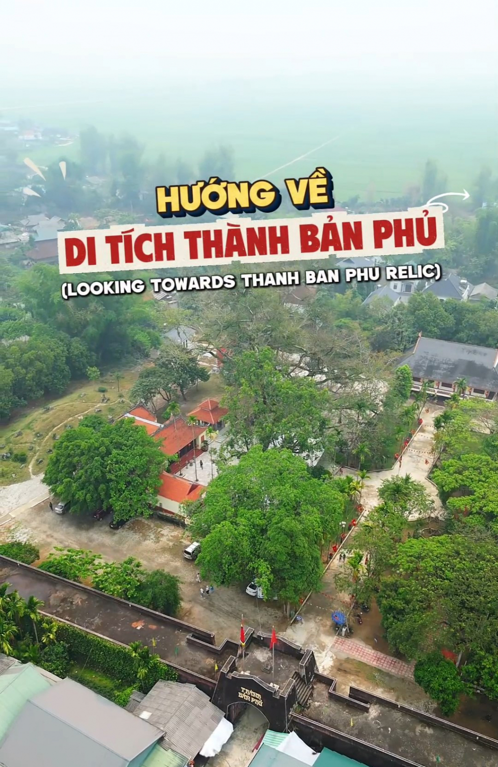 Hướng về di t&iacute;ch Th&agrave;nh Bản Phủ