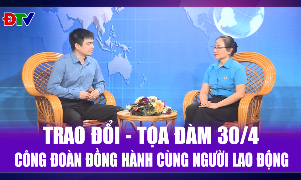 C&ocirc;ng đo&agrave;n đồng h&agrave;nh c&ugrave;ng người lao động