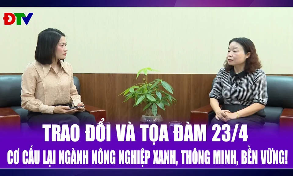Cơ cấu lại ng&agrave;nh n&ocirc;ng nghiệp xanh, th&ocirc;ng minh, bền vững