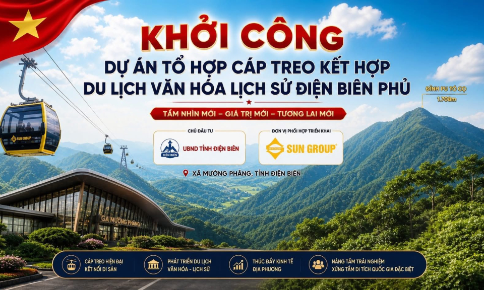 Sẵn s&agrave;ng cho Lễ động thổ Dự &aacute;n Tổ hợp c&aacute;p treo kết hợp du lịch văn h&oacute;a, lịch sử Điện Bi&ecirc;n Phủ
