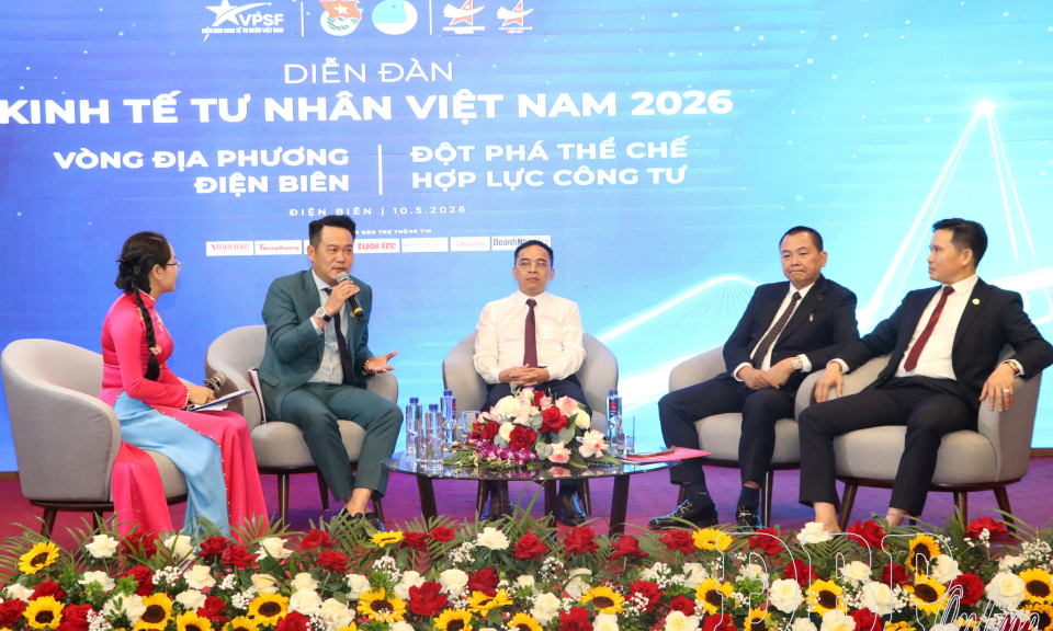 Diễn đ&agrave;n Kinh tế tư nh&acirc;n Việt Nam 2026: V&ograve;ng đối thoại địa phương tỉnh Điện Bi&ecirc;n