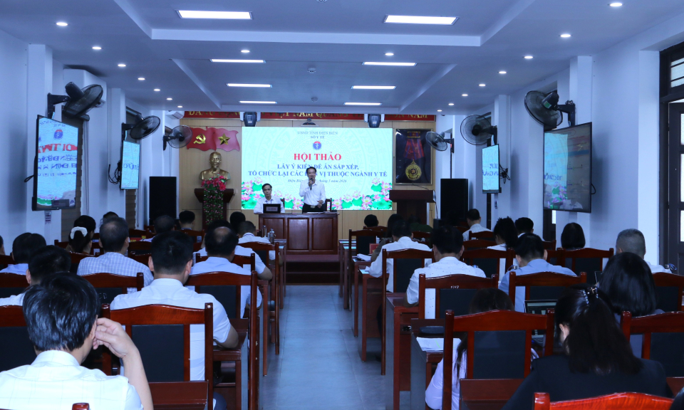 Hội thảo lấy &yacute; kiến v&agrave;o Đề &aacute;n sắp xếp, tổ chức lại c&aacute;c đơn vị thuộc ng&agrave;nh Y tế