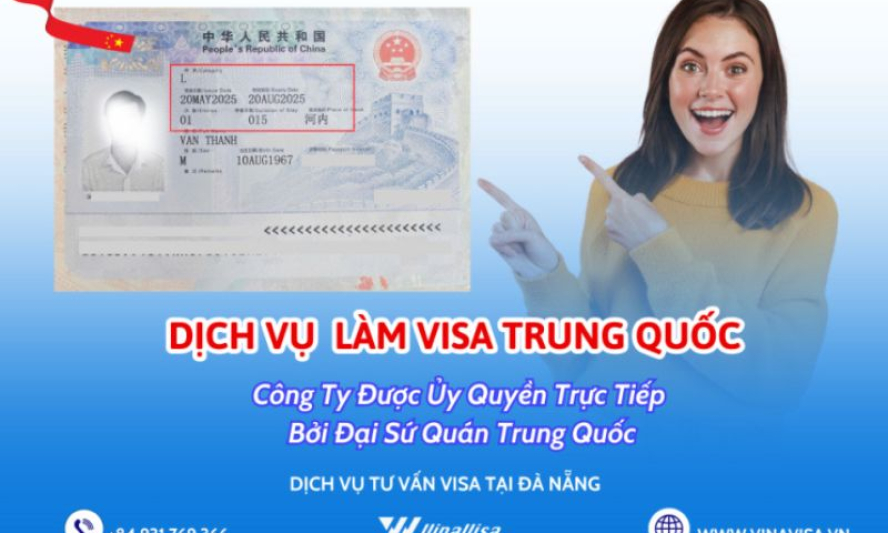 Hướng dẫn xin visa Trung Quốc tại Đ&agrave; Nẵng mới nhất 2026 